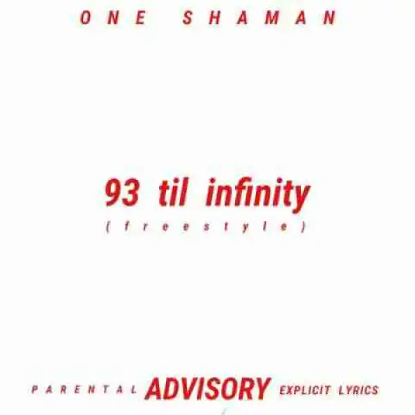 One Shaman - 93 Til Infinity (Freestyle)